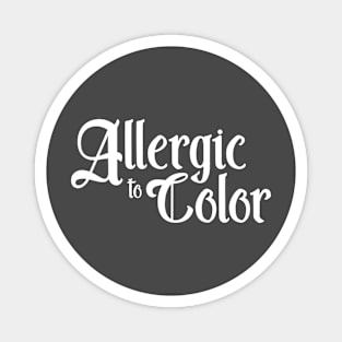 Allergic To Color Magnet